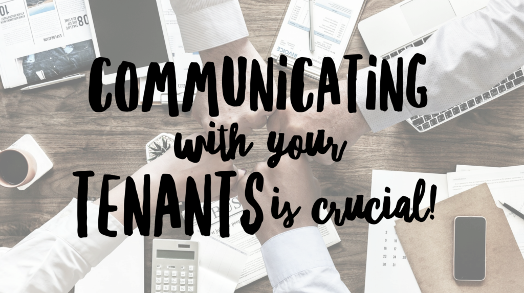 Why communicating with your tenants is crucial to a happy relationship